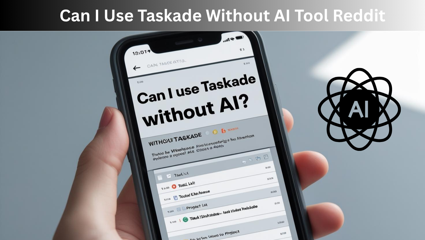 Can I Use Taskade Without AI Tool Reddit