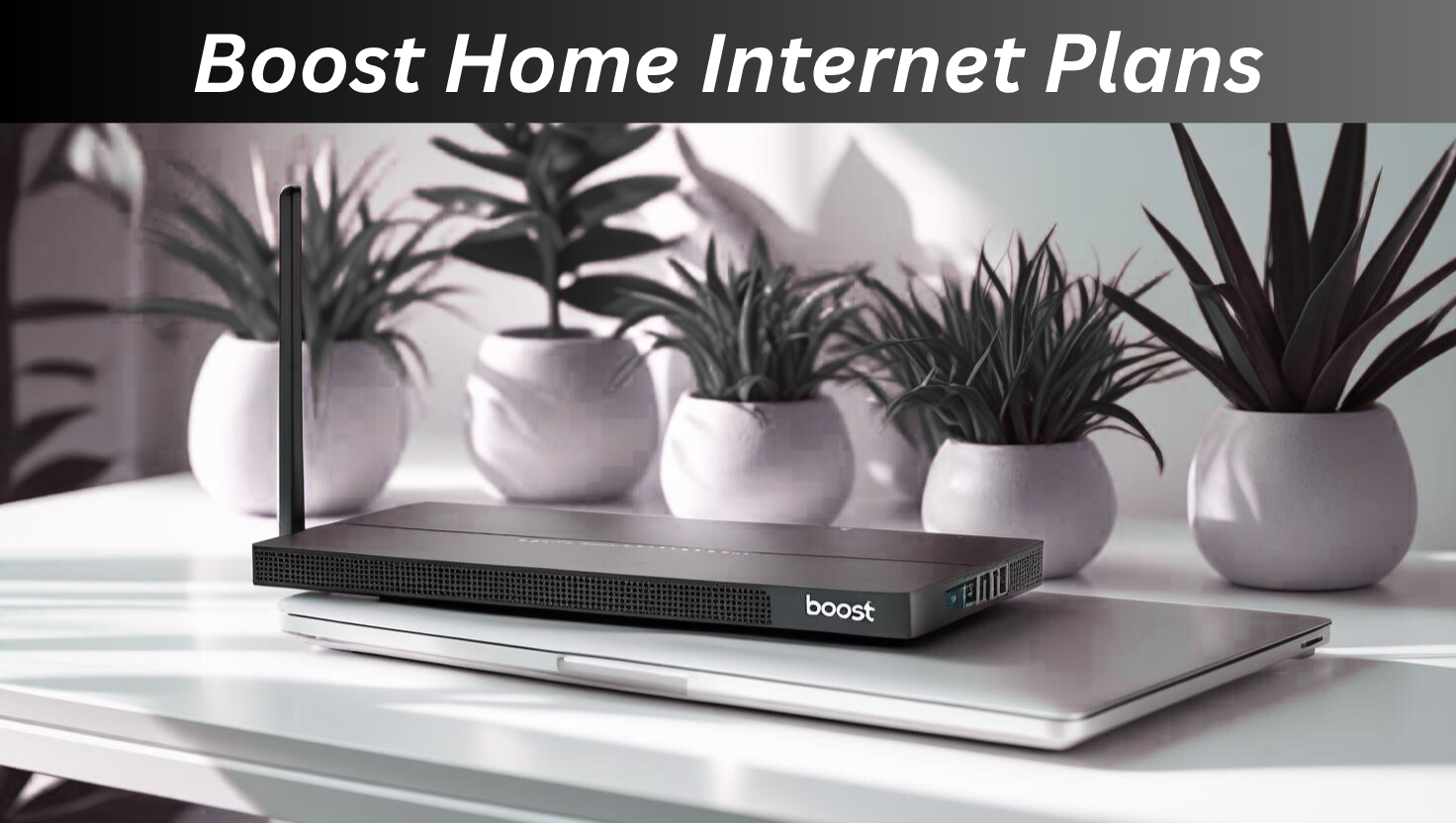 Boost Home Internet Plans