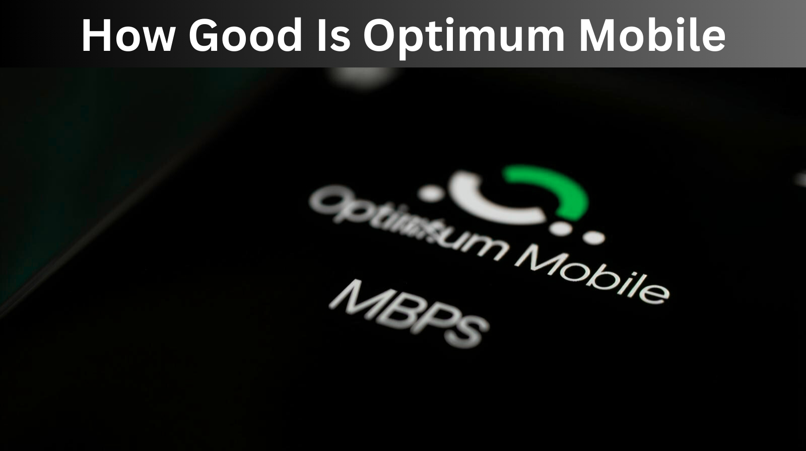 How Good Is Optimum Mobile