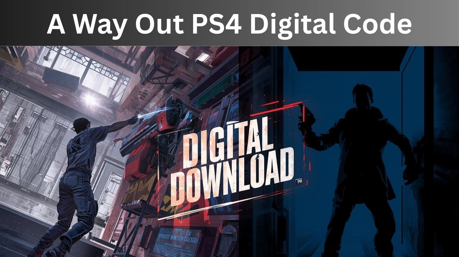 A Way Out PS4 Digital Code